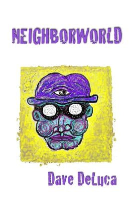 Neighborworld by DeLuca, Dave