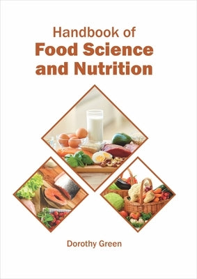 Handbook of Food Science and Nutrition by Green, Dorothy