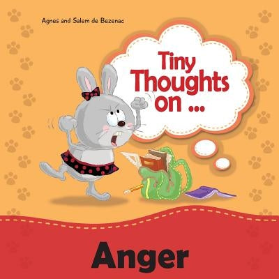 Tiny Thoughts on Anger: Learning how to handle anger by De Bezenac, Agnes