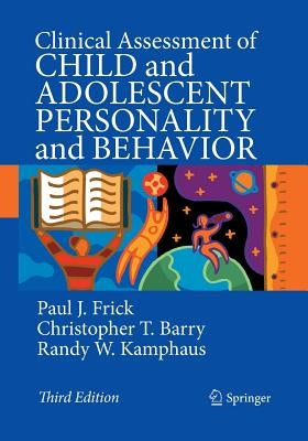 Clinical Assessment of Child and Adolescent Personality and Behavior by Frick, Paul J.