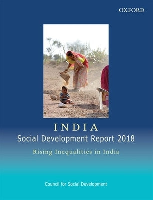 India Social Development Report 2018: Rising Inequalities in India by Haque, Tajamul