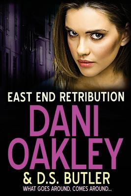 East End Retribution by Butler, D. S.