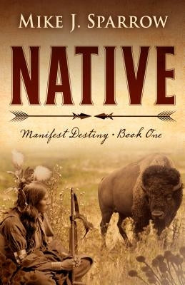 Native by Sparrow, Mike