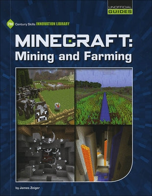 Minecraft Mining and Farming by Zeiger, James