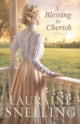 A Blessing to Cherish by Snelling, Lauraine