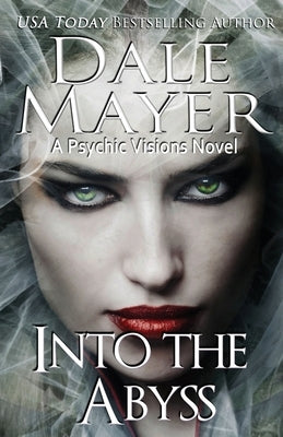 Into the Abyss: A Psychic Visions novel by Mayer, Dale