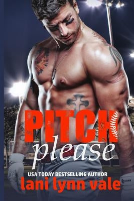 Pitch Please by Vale, Lani Lynn