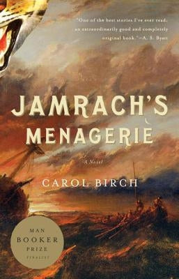 Jamrach's Menagerie by Birch, Carol