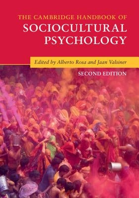 The Cambridge Handbook of Sociocultural Psychology by Rosa, Alberto