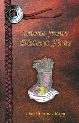 Smoke from Distant Fires by Rapp, Doris