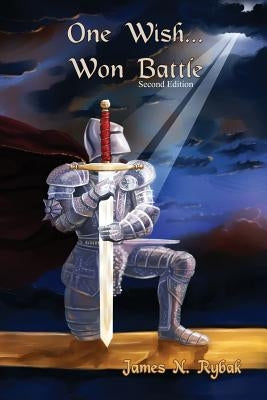 One Wish, Won Battle by Rybak, James N.