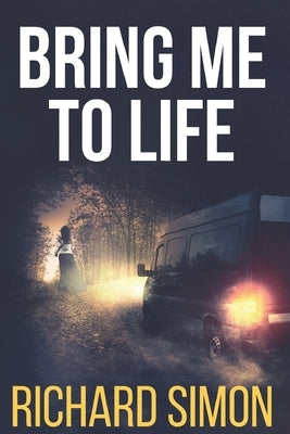 Bring Me to Life by Simon, Richard