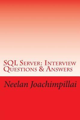 SQL Server Interview Questions & Answers by Joachimpillai, Neelan Q.