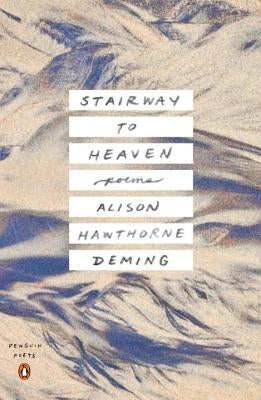 Stairway to Heaven: Poems by Deming, Alison Hawthorne