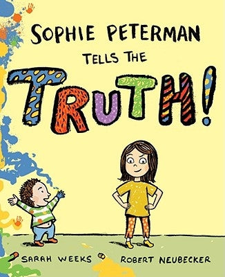 Sophie Peterman Tells the Truth! by Weeks, Sarah