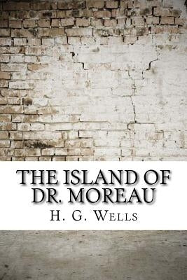The Island of Dr. Moreau by Wells, H. G.