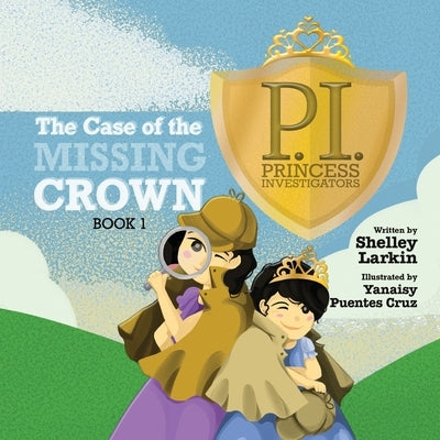 The Case of the Missing Crown by Larkin, Shelley