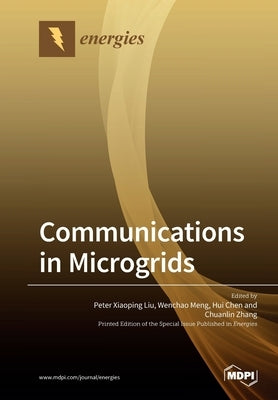 Communications in Microgrids by Liu, Peter Xiaoping