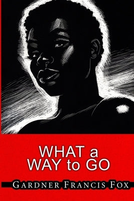 Cherry Delight 15 - What a Way to Go by Fox, Gardner Francis