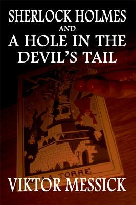 Sherlock Holmes and A Hole In The Devil's Tail by Messick, Viktor