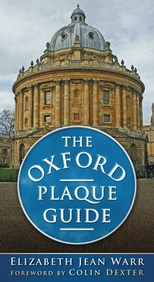 The Oxford Plaque Guide by Warr, Elizabeth Jean