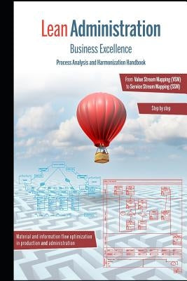 Lean Administration: From Value Stream Mapping (VSM) to Service Stream Mapping (SSM) by Meyner, David