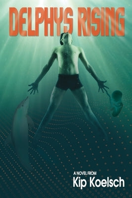 Delphys Rising by Koelsch, Kip