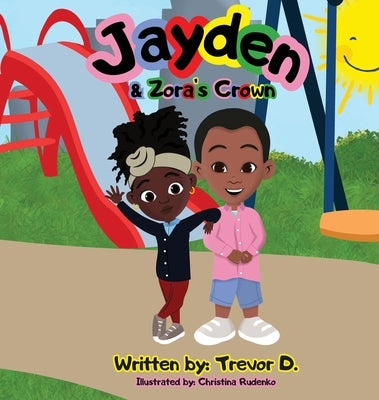 Jayden & Zora's Crown by D, Trevor