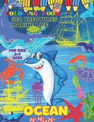Ocean Coloring Book Sea Creatures Marine Life for Kids: Underwater Gift For Kids Boys & Girls Ages 3-5 6-9 Baby Toddler Older Kids Tweens Early Learni by Sahan, Roman