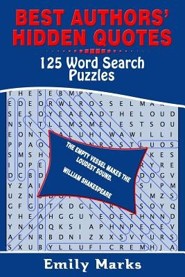 Best Authors' Hidden Quotes - 125 Word Search Puzzles by Marks, Emily