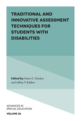 Traditional and Innovative Assessment Techniques for Students with Disabilities by Obiakor, Festus E.
