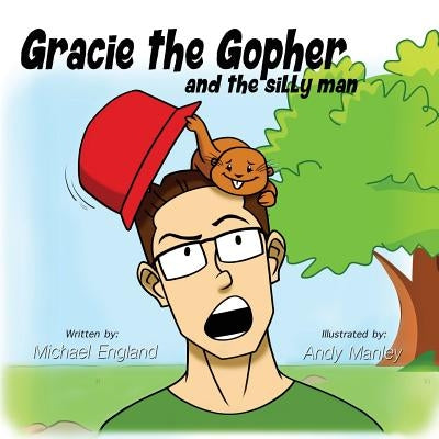 Gracie the Gopher and the Silly Man by England, Michael