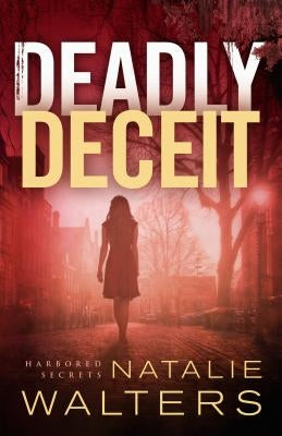 Deadly Deceit by Walters, Natalie