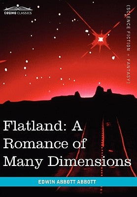 Flatland: A Romance of Many Dimensions by Abbott, Edwin Abbott