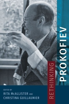 Rethinking Prokofiev by McAllister, Rita