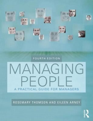 Managing People: A Practical Guide for Front-Line Managers by Thomson, Rosemary