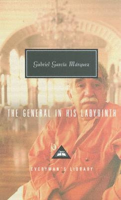 The General in His Labyrinth: Translated and Introduced by Edith Grossman by García Márquez, Gabriel