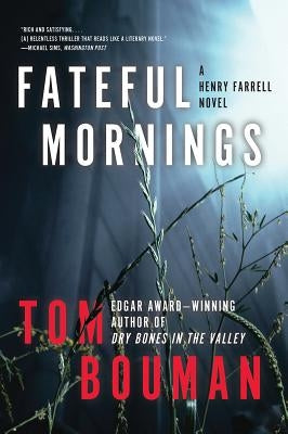 Fateful Mornings: A Henry Farrell Novel by Bouman, Tom