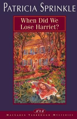 When Did We Lose Harriet? by Sprinkle, Patricia