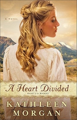 A Heart Divided by Morgan, Kathleen