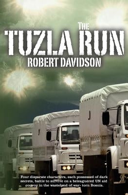 The Tuzla Run by Davidson, Robert
