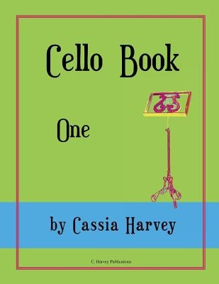 Cello Book One by Harvey, Cassia