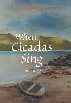 When Cicadas Sing by Burgess, John a.