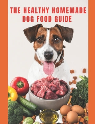 Healthy Homemade Dog Food Guide: For a healthier and long-lived dog by Store, Love4mydog