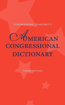 American Congressional Dictionary, 3D Edition by Kravitz, Walter