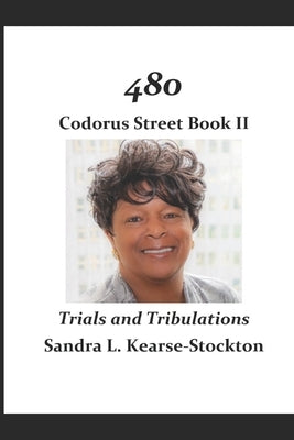 480 Codorus Street Book: Trials and Tribulations by Kearse-Stockton, Sandra L.