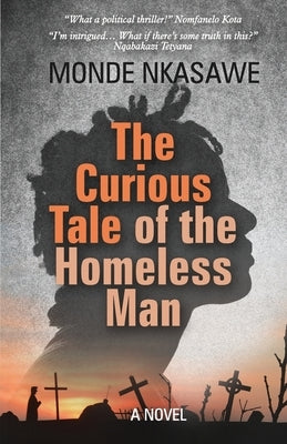 The Curious Tale of the Homeless Man by Nkasawe, Monde