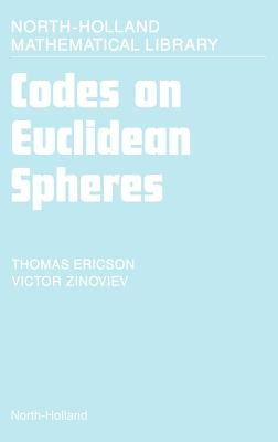 Codes on Euclidean Spheres: Volume 63 by Ericson, T.