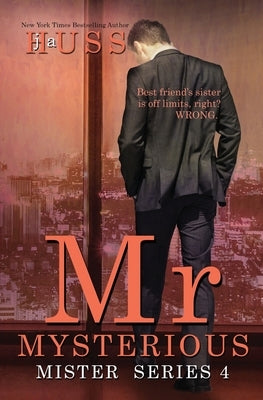 Mr. Mysterious: A Mister Standalone by Huss, J. a.