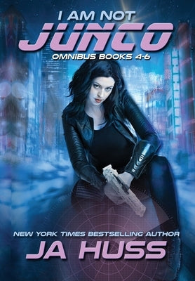 I Am Not Junco: Books 4-6 by Huss, Ja